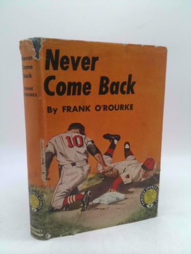 NEVER COME BACK ;FAMOUS SPORTS STORIES