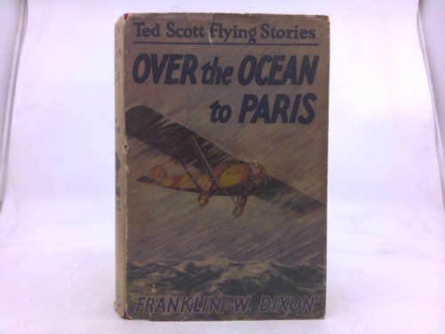 Ted Scott Flying Stories, #1: Over the Ocean to Paris; or, Ted Scott's Daring Long-Distance Flight