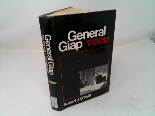 General Giap: Politician and Strategist