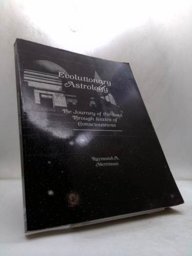 Evolutionary Astrology: The Journey of the Soul Through States of Consciousness