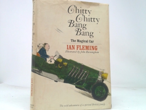 CHITTY CHITTY BANG BANG The Magical Car, The Wild Adventures of a Spirited British Family by Ian Fleming, illustrated by John Burningham (1964 Hardcover 114 pages Random House) Book Cover