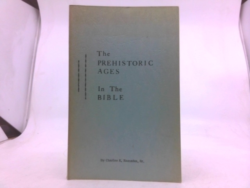 The prehistoric ages in the Bible