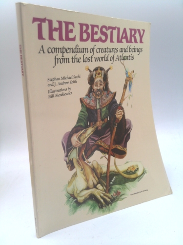 The Bestiary: A Compendium of Creatures and Beings from the Lost World of Atlantis (Atlantean Trilogy RPG)