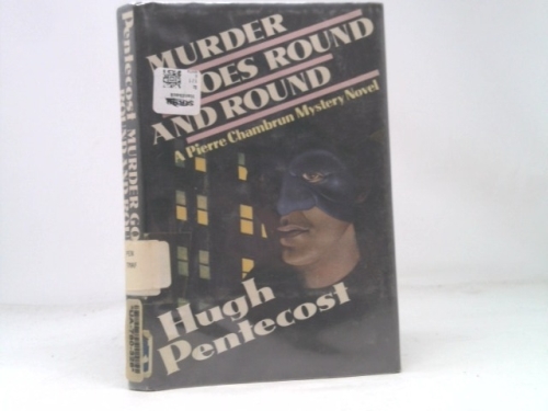 Murder Goes Round and Round: A Pierre Chambrun Mystery