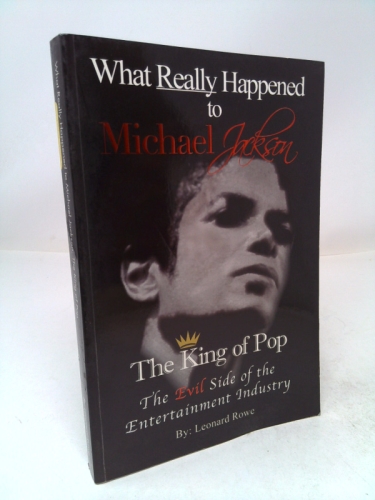 What Really Happened to Michael Jackson The King of Pop Book Cover