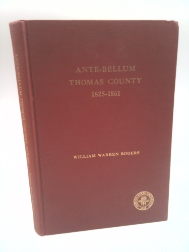 Ante-bellum Thomas County, 1825-1861 (Florida State University studies)