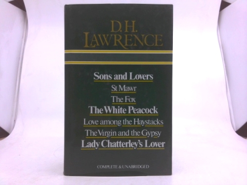 D.H. LAWRENCE OMNIBUS: THE COMPLETE NOVELS: SONS AND LOVERS, ST. MAWR, THE FOX, THE WHITE PEACOCK, LOVE AMONG THE HAYSTACKS, THE VIRGIN AND THE GYPSY, LADY CHATTERLY'S LOVER.