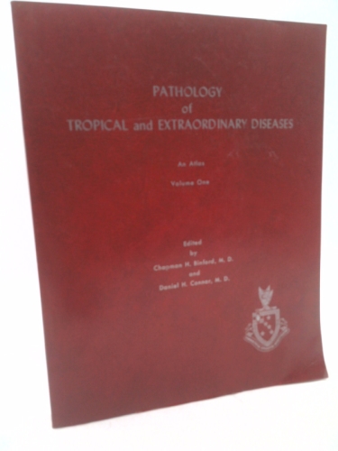 Pathology of Tropical and Extraordinary Diseases Vol. 1 & 2