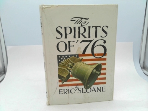 The Spirits of ’76. by Eric Sloane