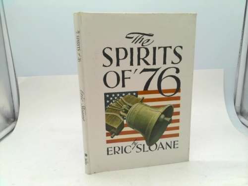The Spirits of ’76. by Eric Sloane