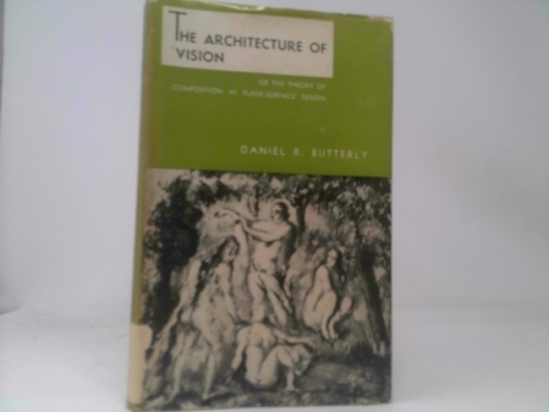 The Architecture of Vision. Or the Theory of Composition in Plane-Surface Design
