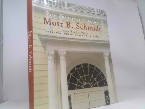 Architecture of Mott B. Schmidt
