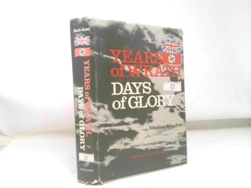 Years of Wrath, Days of Glory - Memoirs from the Irgun