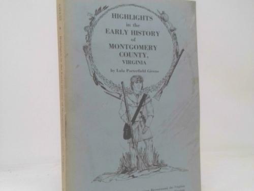 Highlights in the Early History of Montgomery County, Virginia