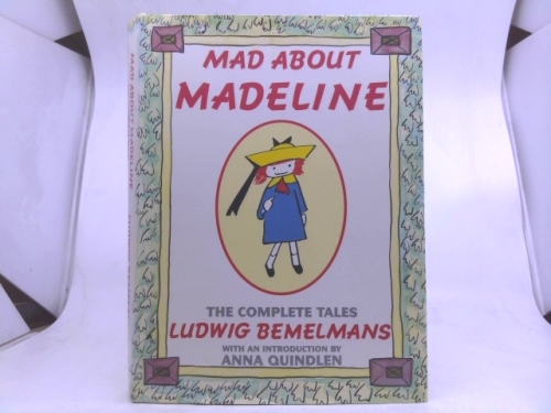 Mad about Madeline by Ludwig Bemelmans