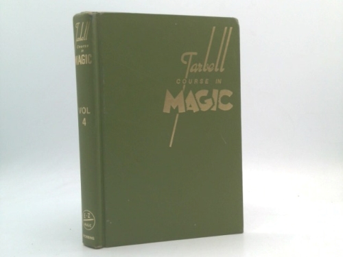 Tarbell Course in Magic Volume IV (Lessons 46 to 58)