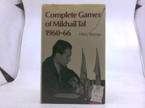 Complete Games of Mikhail Tal, 1960-1966. Ed by Hilary Thomas (157P)