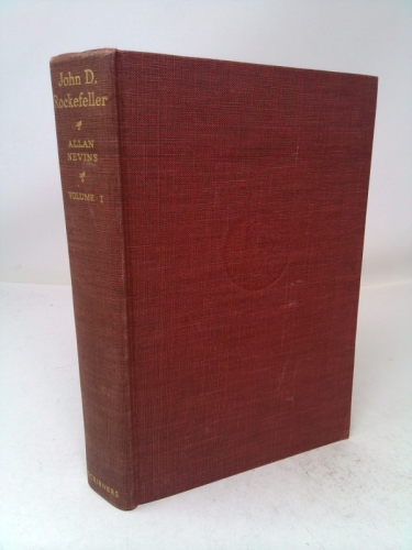 John D. Rockefeller: The Heroic Age Of American Enterprise (volume I).