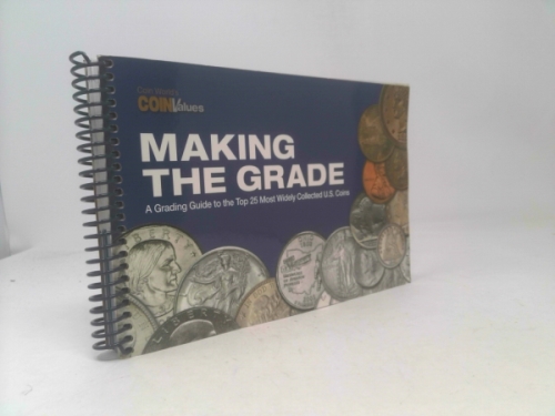 Making the Grade: The Top 25 Most Widely Collected US Coins by Beth Deisher