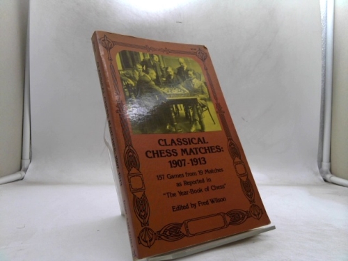 Classical Chess Matches, 1907-1913