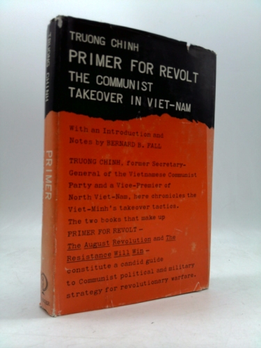 Primer for Revolt:  The Communist Takeover in Viet-nam