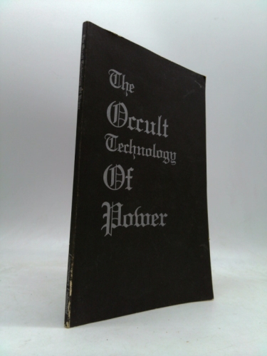 The Occult Technology of Power