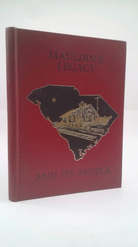 Mauldin's Legacy and its people