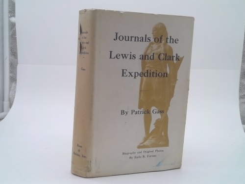 Journals Of the Lewis and Clark Expedition