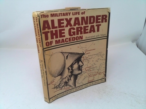 The military life of Alexander the Great of Macedon