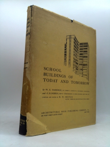 School Buildings of Today and Tomorrow
