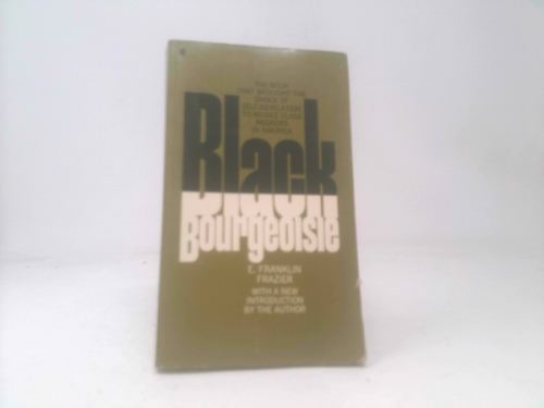 Black Bourgeoisie: The Rise of a New Middle Class in the United States