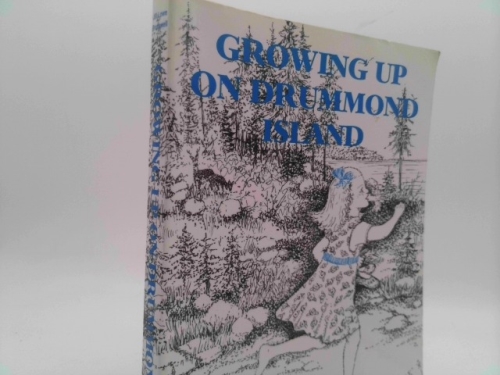 Growing up on Drummond Island [Paperback] by Jill Lowe Brumwell; Sandra Evans