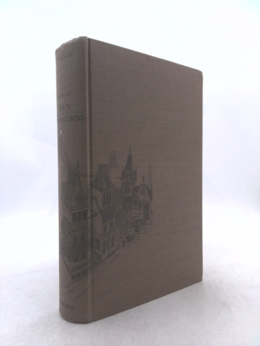 Tales of San Francisco: Comprising - San Francisco is Your Home, San Francisco Kaleidoscope, and The Streets of San Francisco