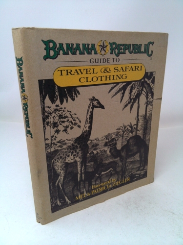 Banana Republic Guide to Travel & Safari Clothing