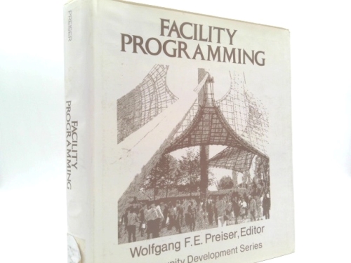 Facility Programming: Methods and Applications (Community Development Series)