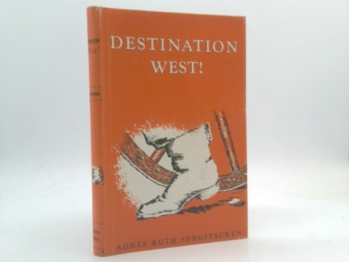 Destination, West! a Pioneer Woman on the Oregon Trail.