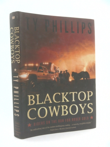 Blacktop Cowboys: Riders on the Run for Rodeo Gold