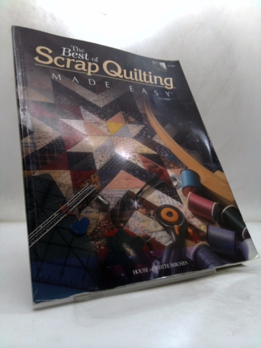 The Best of Scrap Quilting Made Easy