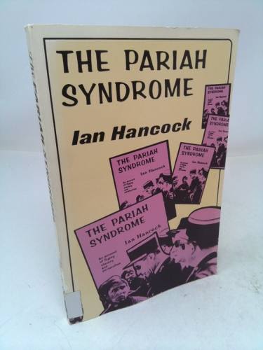 The Pariah Syndrome: An Account of Gypsy Slavery and Persecution