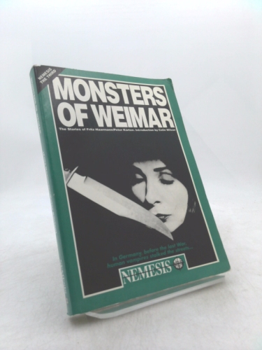 Monsters of Weimar: The Stories of Fritz Haarmann and Peter Kurten