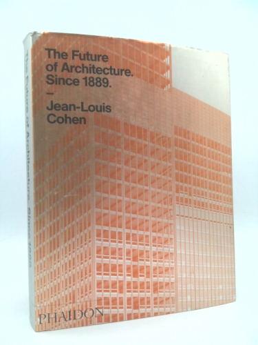 The Future of Architecture Since 1889: A Worldwide History