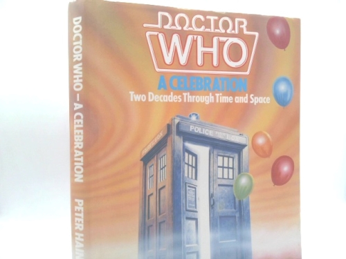 Doctor Who, a Celebration: Two Decades Through Time and Space