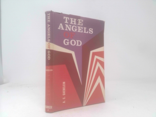 The Angels of God by A. C. Gaebelein