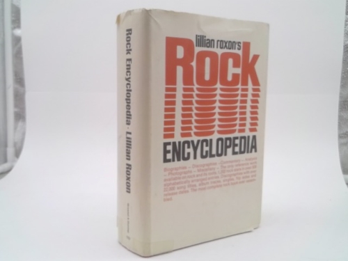 Lillian Roxon’s Rock Encyclopedia. 1969. Cloth with dustjacket. by Lillian ROXON