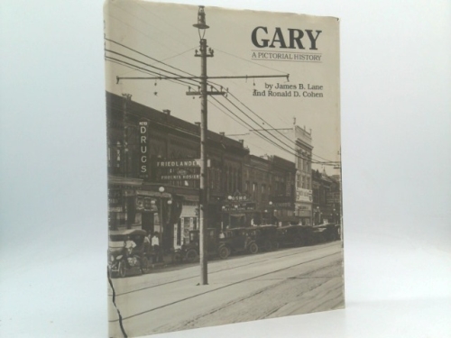 Gary, Indiana:  a Pictorial History