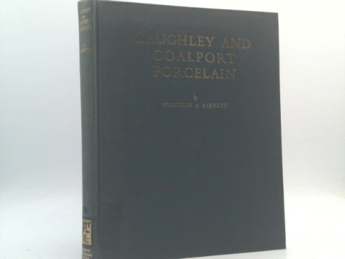 Caughley and Coalport Porcelain