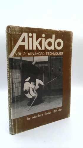 Traditional Aikido Vol. 2 - Advanced Techniques