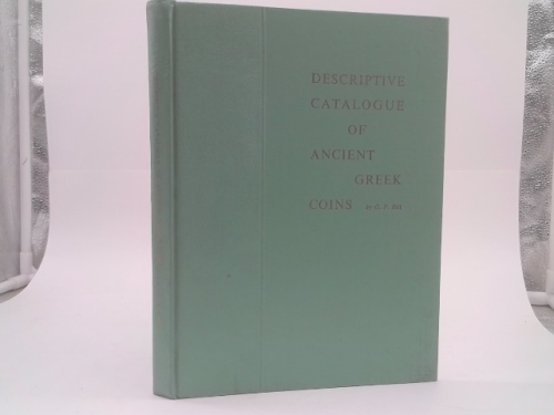 Descriptive Catalogue of Ancient Greek Coins Belonging to John Ward, F.S.A.