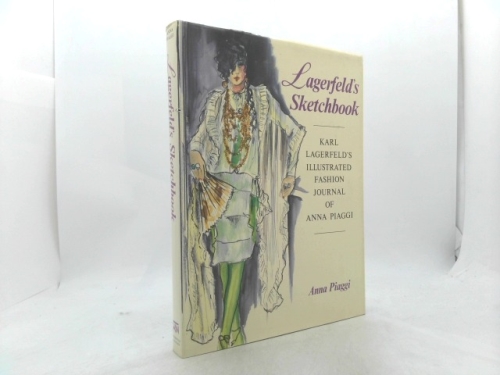 Lagerfeld's Sketchbook: Karl Lagerfeld's Illustrated Fashion Journal of Anna Piaggi