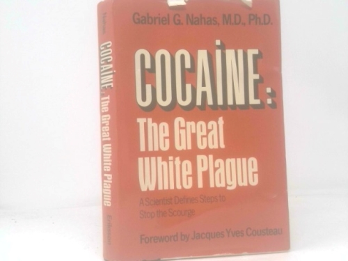 Cocaine: The Great White Plague